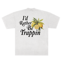 Load image into Gallery viewer, ID RATHER BE TRAPPIN WHITE