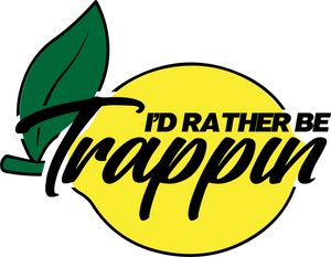 Id Rather Be Trappin