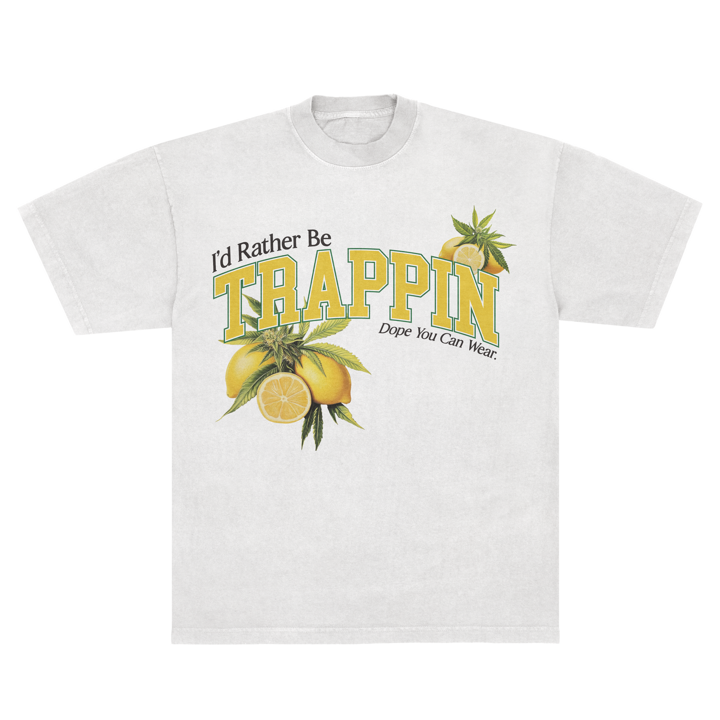 ID RATHER BE TRAPPIN LEMON WHITE